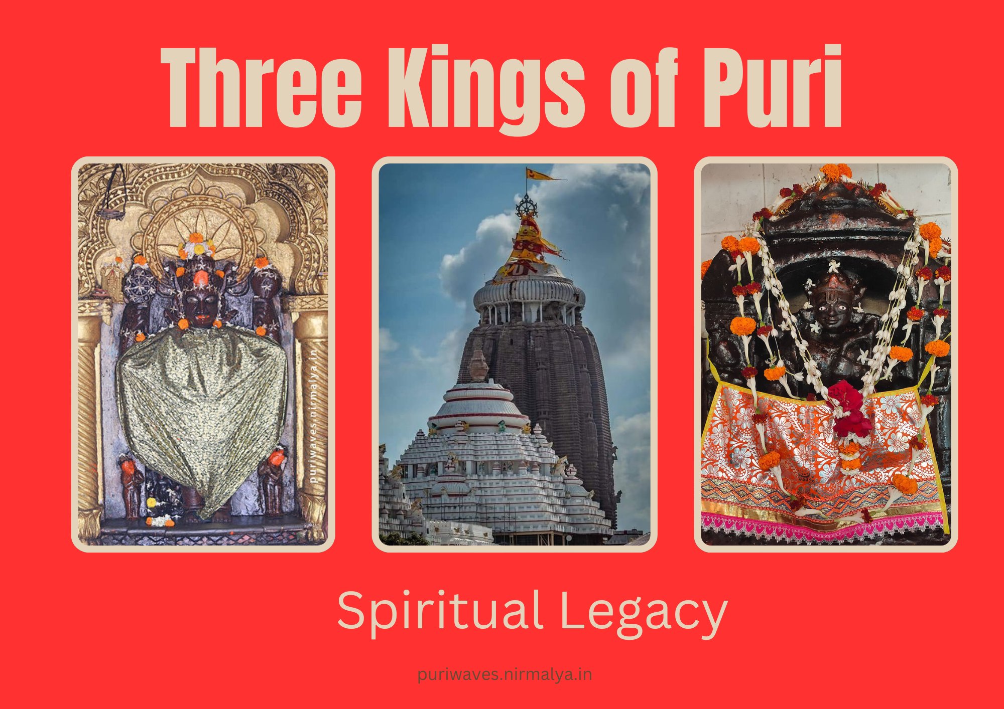 Three Kings of Puri: Their Spiritual Legacy